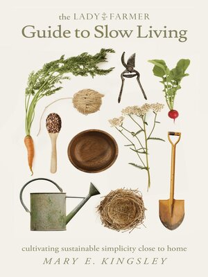 The Lady Farmer Guide to Slow Living - ebook